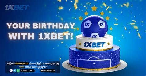 Your birthday with 1xBet! 1xbet.com.